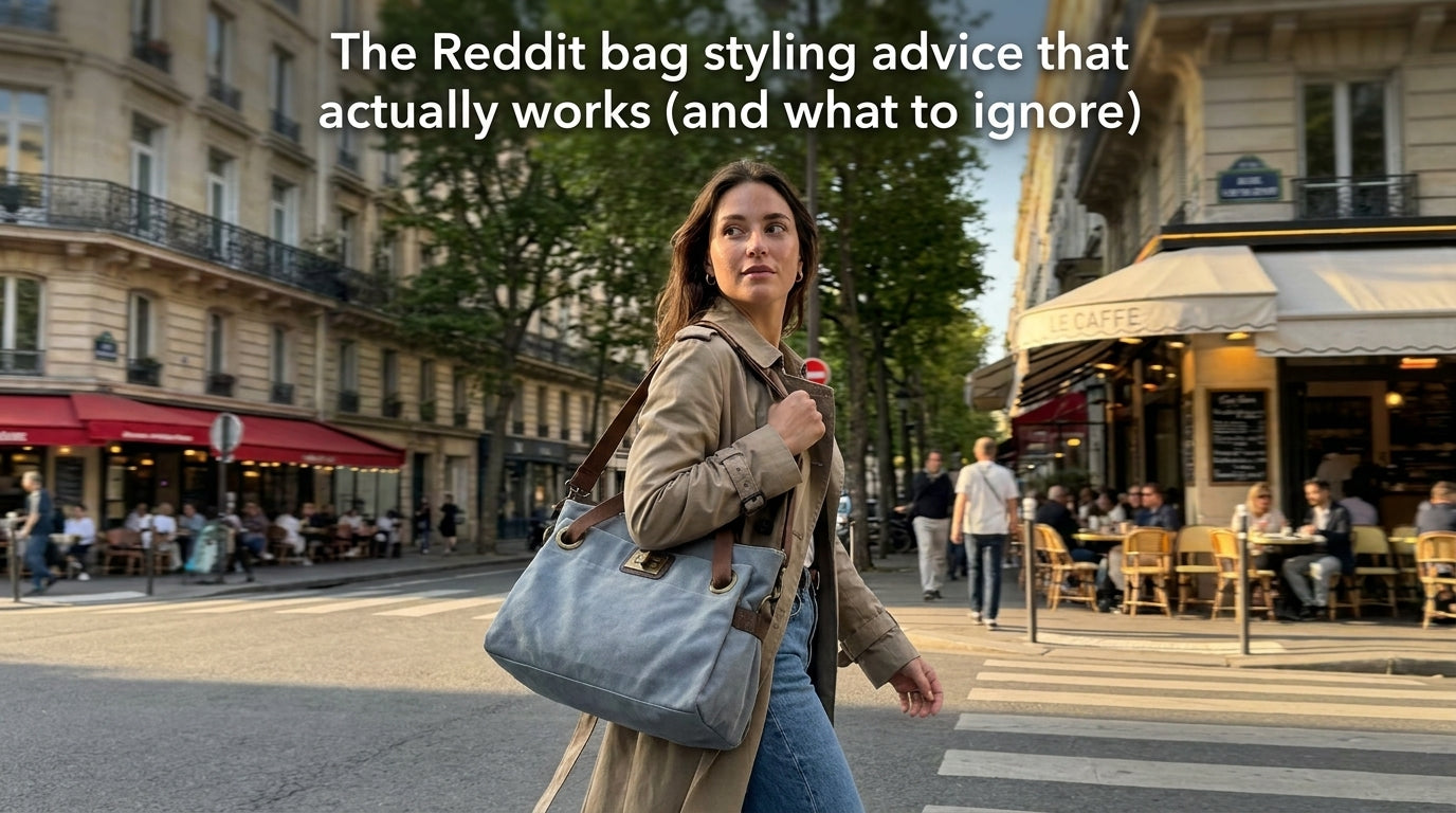 The Reddit bag styling advice that actually works (and what to ignore)
